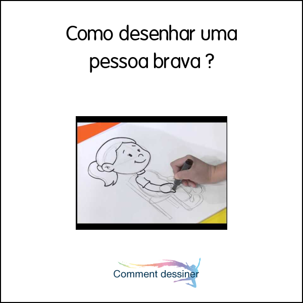 Como desenhar uma pessoa brava